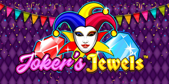 Rahasia Cuan Terus Bermain Slot Joker’s Jewels