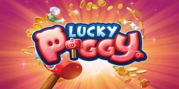 Strategi Mendapatkan Maxwin Besar Slot Online Lucky Piggy
