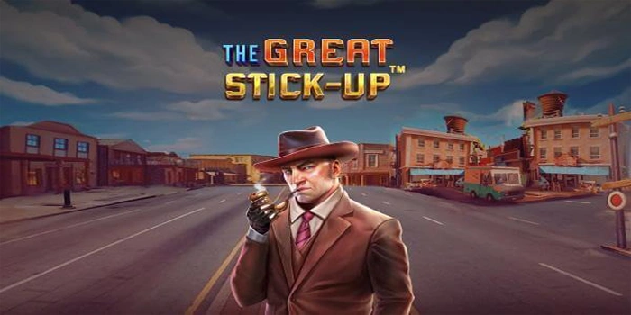 Cara Pintar Bermain Slot The Great Stickup Supaya Untung