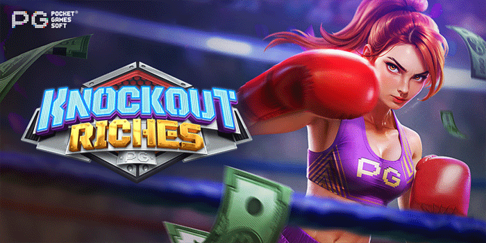 Bocoran Pola Scatter Slot Knockout Riches Agar Mudah Jackpot