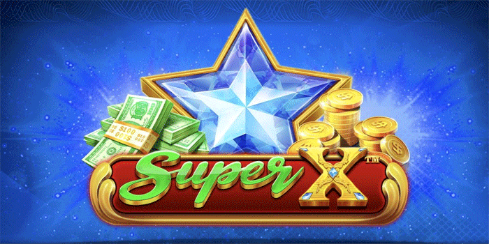 Cara Membaca Fitur Bonus Slot Super X Menguntungkan